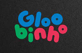 Gloobinho